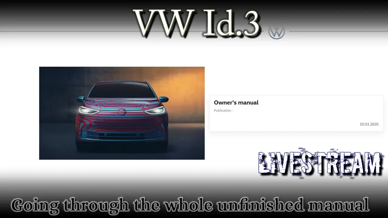 (Livestream) VW Id.3 - Going through the whole unfinished manual