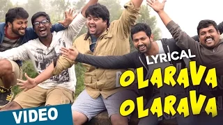Olarava Olarava Song with Lyrics | Darling 2 | Kalaiyarasan | Radhan | Sathish Chandrasekaran