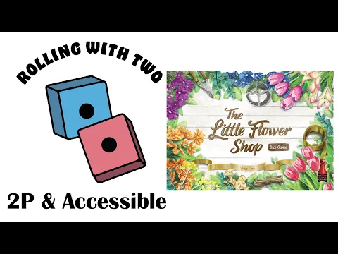 Rolling With Two: The Little Flower Shop Dice Game