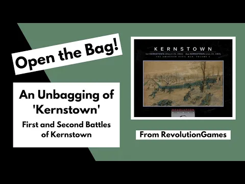 Open the Bag! Revolution Games' Kernstown Unboxing