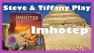 Steve & Tiffany Play: Imhotep
