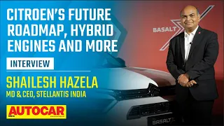 Citroen’s growth in India - Shailesh Hazela | Interview | Autocar India