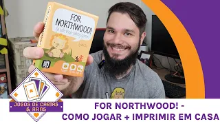 Conheça For Northwood! - Como jogar + Imprimir em casa