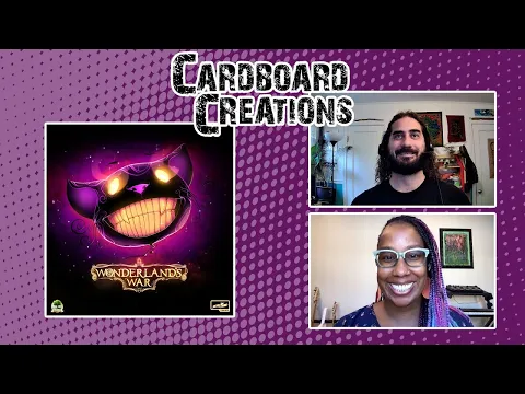 Wonderland's War w/ Tim Eisner - Cardboard Creations w/ Candice Harris