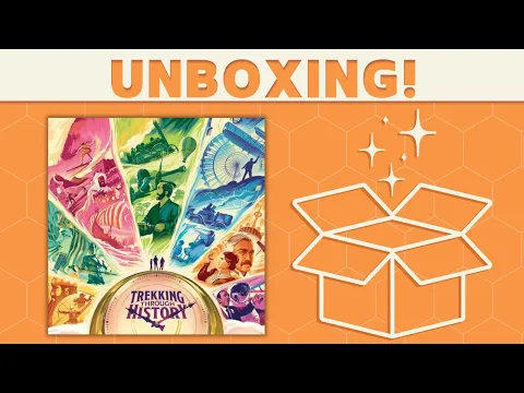 Trekking Through History - Unboxing!