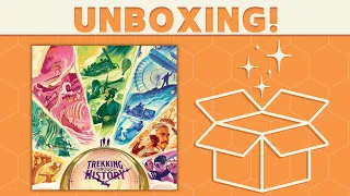 Trekking Through History - Unboxing!