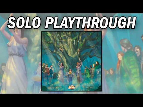 Oak - Solo Playthrough
