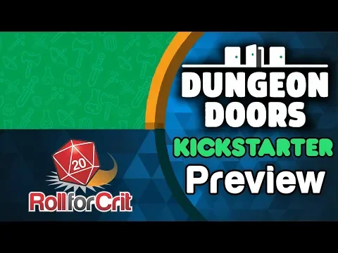 Dungeon Doors Kickstarter Preview | Roll For Crit