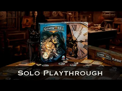 Gearworks - Solo Playthrough