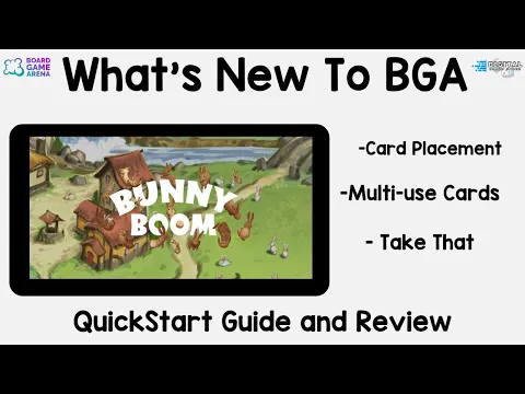What's New To BGA! Bunny Boom a Quickstart Guide and Review.
