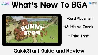 What's New To BGA! Bunny Boom a Quickstart Guide and Review.