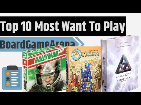 The 10 BoardGameArena Games I Most Want To Play