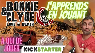 Bonnie and Clyde, Love and Death - FR - J'apprends en jouant - Kickstarter - À qui de jouer