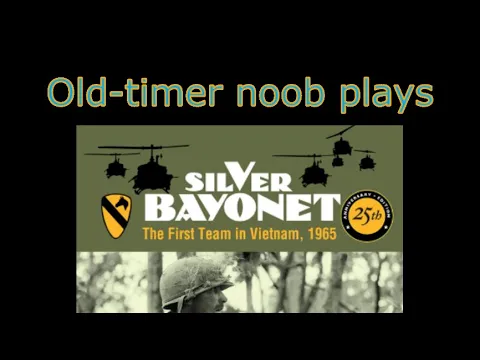 Old-Timer noob plays GMT's Silver Bayonet