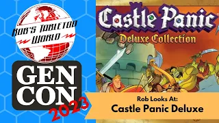 GenCon 23 Preview Castle Panic Deluxe 2nd Edition : With Minis? Oh Hell Yeah!!!