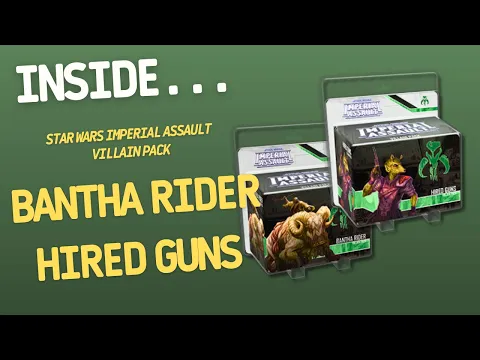 Star Wars Imperial Assault Bantha Rider and Hired Guns Villain Packs | Inside #678