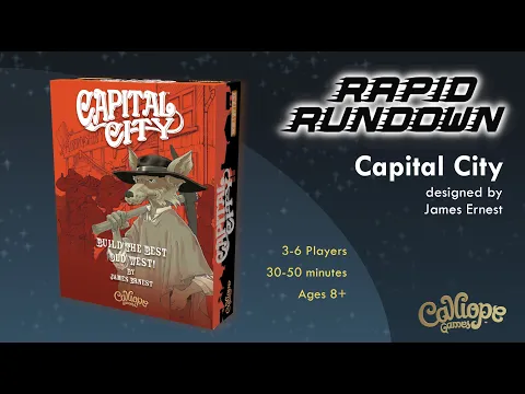Capital City - Rapid Rundown