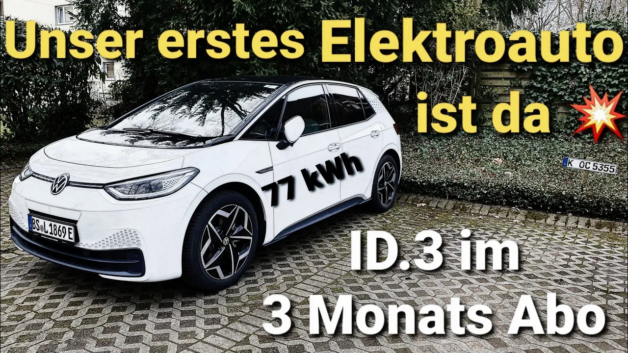 Unser erstes Elektroauto ist da! VW ID.3 - 77 kWh im 3 Monats Abo