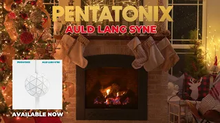 [Yule Log Audio] Auld Lang Syne – Pentatonix