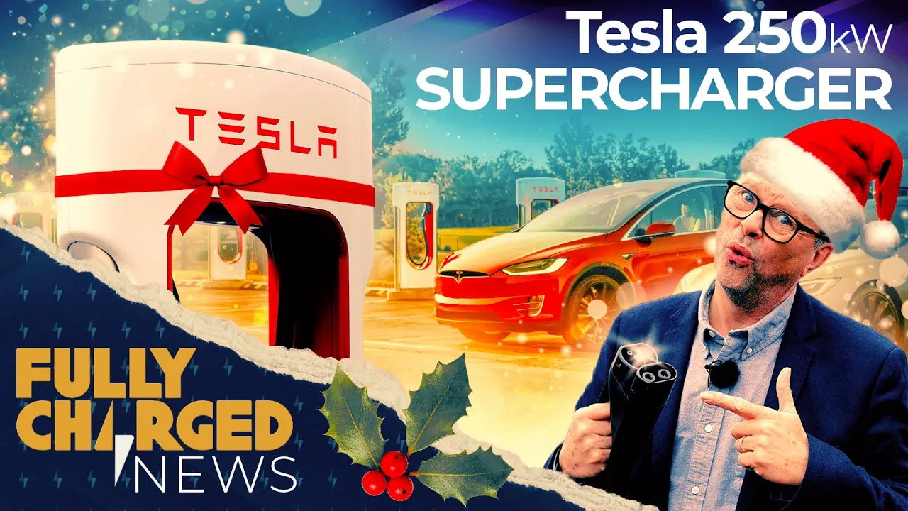 Fully Charged Christmas Unspecial - Tesla 250kW SUPERCHARGERS - News - end of year Boo Boo update