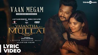 Vaan Megam Lyric Video | Vasantha Mullai | Tamil | Simha | Arya | Rajesh Murugesan | Ramanan