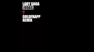 Lady Gaga - Judas (Goldfrapp Remix)