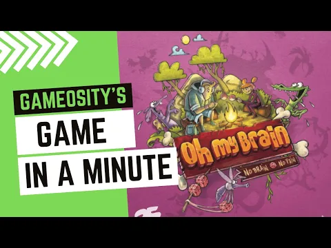 Game in a Minute: Oh My Brain