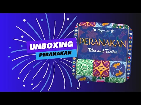 Peranakan unboxing