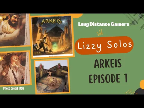 Arkeis Episode 1: Lizzy Solos