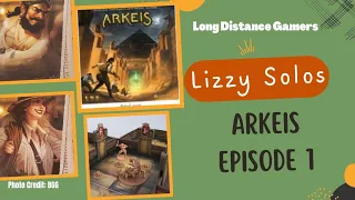 Arkeis Episode 1: Lizzy Solos