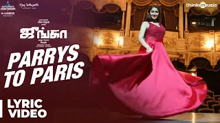 Junga | Parrys To Paris Song Lyrical Video | Vijay Sethupathi, Sayyeshaa | Siddharth Vipin | Gokul