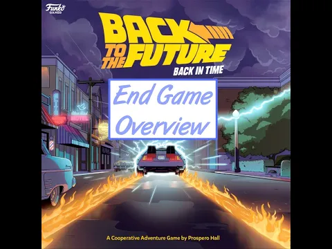 A look at the end of a 3 player game of Back to the Future: Back in Time