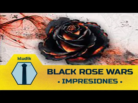 Black Rose Wars - Impresiones - KludiK