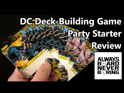 DC Deck-Building Game Party Starter Edition Review | Batman, Superman & Friends Take on the Villains