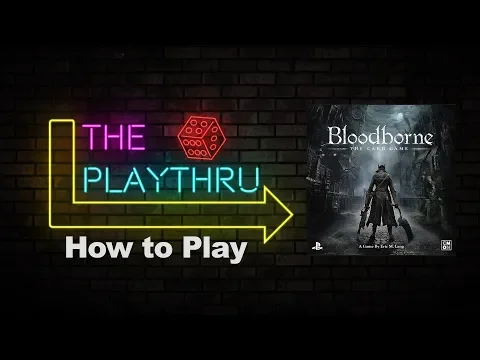 Bloodborne: The Card Game | How to Play | The PlayThru