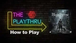 Bloodborne: The Card Game | How to Play | The PlayThru