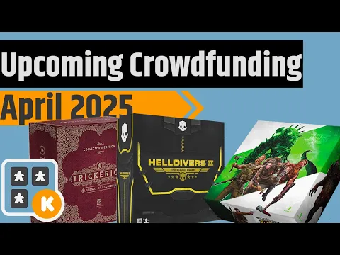 Upcoming Campaigns For April - Helldivers, Trickerion, Flamecraft Duals & More!!!