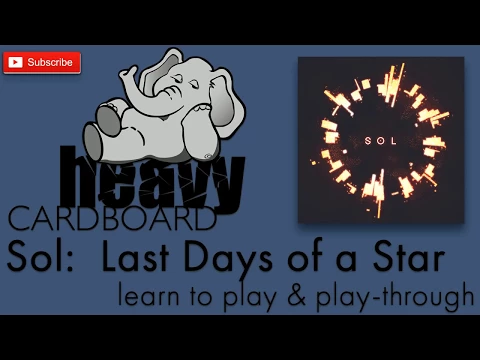 Sol: Last Days of a Star 5p Play-through, Teaching, & Roundtable discussion by Heavy Cardboard