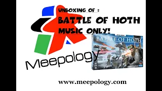 Unboxing: BATTLE OF HOTH - no commentary - music only