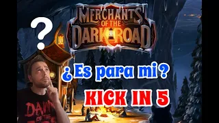 Kick In 5 - KS Preview - Merchants of the Dark Road