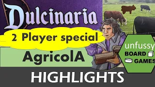 Agricola Dulcinaria 2-Player Game Session Highlights