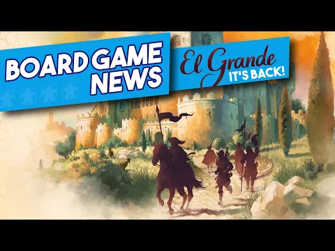 El Grande is BACK?! - Board Game News!