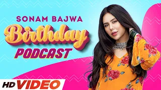 SONAM BAJWA | Birthday Special Podcast | Latest Punjabi Songs 2022 | New Songs 2022 | Speed Records