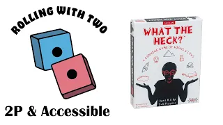 Rolling With Two: What The Heck?