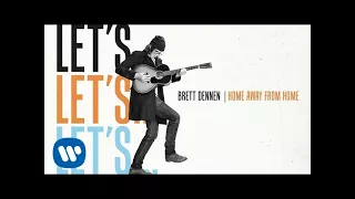 Brett Dennen - Home Away From Home (Official Audio)