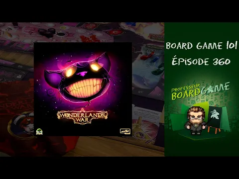Board Game 101 (EP360) Wonderland's War - Règles et critique