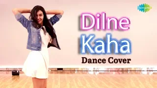 Dilne Kaha | Dance Cover | Panga | Tanya Chhabra |Jassie Gill | Asees K| Shankar Ehsaan Loy |Javed A