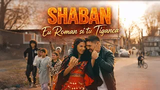 Shaban Regele Din Banat - Eu Roman si tu Tiganca ( Video 2026)