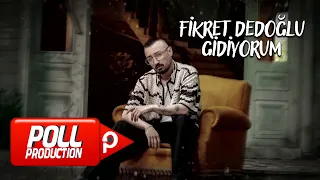 Fikret Dedeoğlu - Gidiyorum (Official Audio Video)