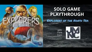 Solo Game Playthrough - EXPLORERS OF THE NORTH SEA